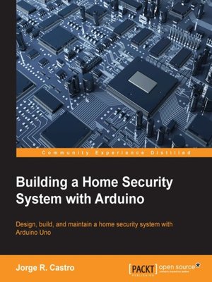 cover image of Building a Home Security System with Arduino
